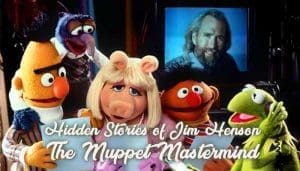 Read more about the article Hidden Stories of Jim Henson: The Muppet Mastermind