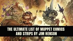 Read more about the article The Ultimate List of Muppet Comics and Strips by Jim Henson