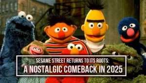 Read more about the article Sesame Street Returns to Its Roots: A Nostalgic Comeback in 2025